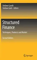 Štruktúrované financie: Techniques, Products and Market (Techniky, produkty a trh) - Structured Finance: Techniques, Products and Market