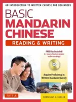 Základy mandarínskej čínštiny - učebnica čítania a písania: Úvod do písanej čínštiny pre začiatočníkov - Basic Mandarin Chinese - Reading & Writing Textbook: An Introduction to Written Chinese for Beginners