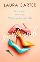 Priateľky - strhujúci príbeh o priateľstve, láske a druhej šanci - Girlfriends - A compelling story of friendship, love and second chances