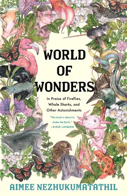 Svet zázrakov: Na chválu svetlušiek, veľrybích žralokov a iných zázrakov - World of Wonders: In Praise of Fireflies, Whale Sharks, and Other Astonishments