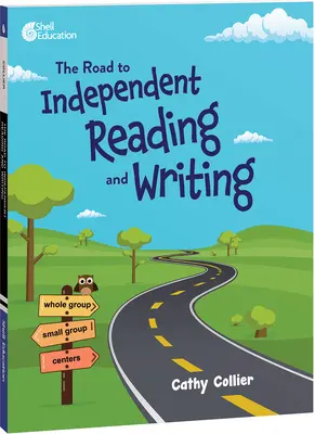 Cesta k samostatnému čítaniu a písaniu - The Road to Independent Reading and Writing
