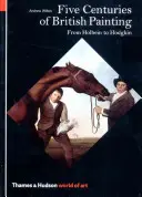Päť storočí britského maliarstva: Od Holbeina po Hodgkina - Five Centuries of British Painting: From Holbein to Hodgkin