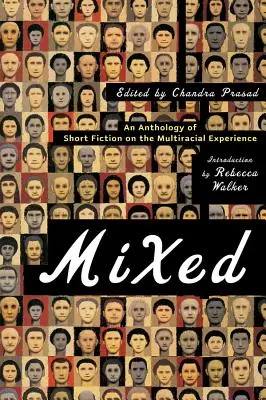 Zmiešané: Antológia krátkej beletrie o multirasovej skúsenosti - Mixed: An Anthology of Short Fiction on the Multiracial Experience