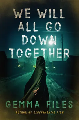 Všetci pôjdeme dole spolu - We Will All Go Down Together