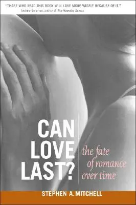 Môže láska vydržať? Osud romantiky v čase - Can Love Last?: The Fate of Romance Over Time