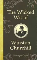 Zlý dôvtip Winstona Churchilla - The Wicked Wit of Winston Churchill