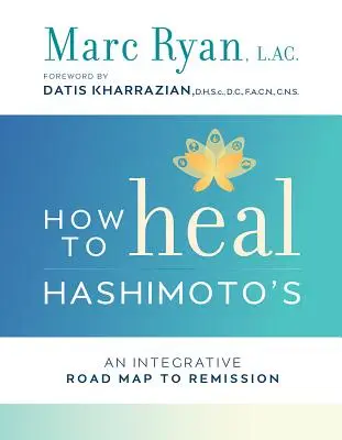 Ako vyliečiť Hashimotovu chorobu - How to Heal Hashimoto's