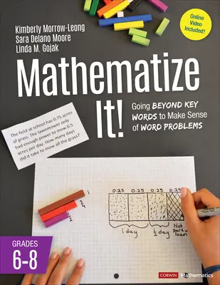 Matematicky to! [Grades 6-8]: Vychádzame z kľúčových slov, aby sme porozumeli slovným úlohám, ročníky 6-8 - Mathematize It! [Grades 6-8]: Going Beyond Key Words to Make Sense of Word Problems, Grades 6-8