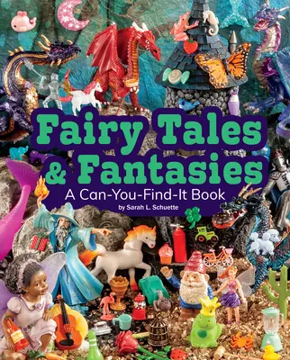 Rozprávky a fantázie: Knižka, ktorú si môžeš nájsť - Fairy Tales and Fantasies: A Can-You-Find-It Book
