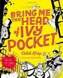 Prineste mi hlavu z vrecka Ivy - Bring Me the Head of Ivy Pocket