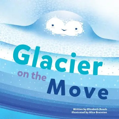 Ľadovec v pohybe - Glacier on the Move