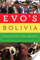 Evoova Bolívia: kontinuita a zmena - Evo's Bolivia: Continuity and Change