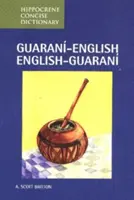 Guaraní-anglický/anglicko-guaraníjský stručný slovník - Guarani-English/English-Guarani Concise Dictionary