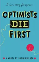 Optimisti zomierajú prví - Optimists Die First