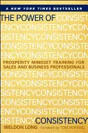 Sila konzistencie: Školenie o prosperite pre profesionálov v oblasti predaja a podnikania - The Power of Consistency: Prosperity Mindset Training for Sales and Business Professionals