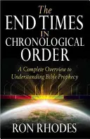Koniec čias v chronologickom poradí - The End Times in Chronological Order