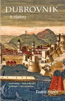 Dubrovník: Dubrovník: dejiny - Dubrovnik: A History