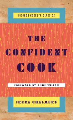 Sebavedomý kuchár: Základné recepty a ako na nich stavať - The Confident Cook: Basic Recipes and How to Build on Them