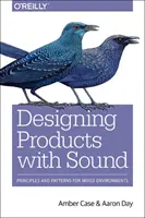 Designing with Sound: Základy pre výrobky a služby - Designing with Sound: Fundamentals for Products and Services