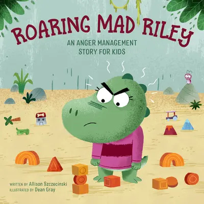 Šialený Riley: Príbeh o zvládaní hnevu pre deti - Roaring Mad Riley: An Anger Management Story for Kids