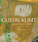 Gustav Klimt: secesný vizionár - Gustav Klimt: Art Nouveau Visionary