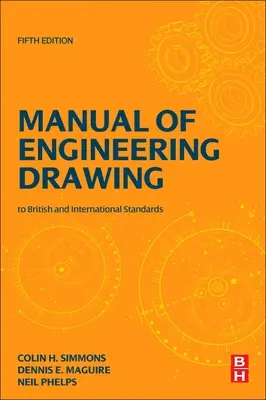 Príručka technického kreslenia: Britské a medzinárodné normy - Manual of Engineering Drawing: British and International Standards