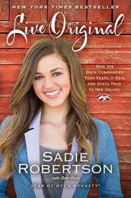 Živý originál: Ako si tínedžerka Duck Commander zachováva realitu a zostáva verná svojim hodnotám - Live Original: How the Duck Commander Teen Keeps It Real and Stays True to Her Values