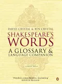 Shakespearove slová: Slovník a jazykový sprievodca - Shakespeare's Words: A Glossary and Language Companion