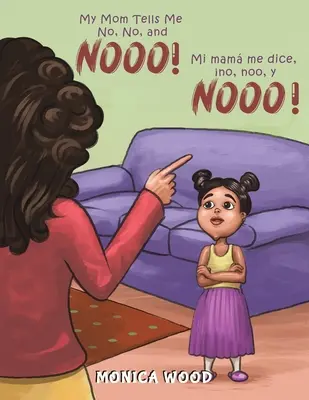 Moja mama mi hovorí nie, nie a nie! - My Mom Tells Me No, No, and Nooo!