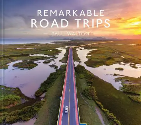 Pozoruhodné výlety - Remarkable Road Trips