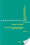 Aristotelove cesty: Aristotelovská phrnsis, aristotelovská filozofia dialógu a akčný výskum - The Ways of Aristotle: Aristotelian Phrnsis, Aristotelian Philosophy of Dialogue, and Action Research