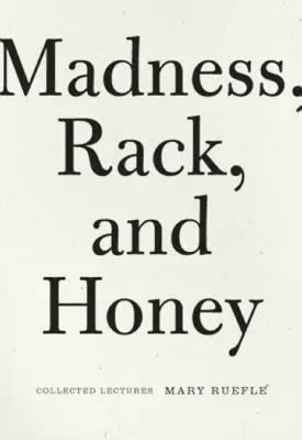 Bláznovstvo, rack a med: Zborník prednášok - Madness, Rack, and Honey: Collected Lectures