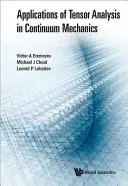 Aplikácie tenzorovej analýzy v mechanike kontinua - Applications of Tensor Analysis in Continuum Mechanics