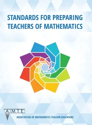 Štandardy pre prípravu učiteľov matematiky (hc) - Standards for Preparing Teachers of Mathematics (hc)