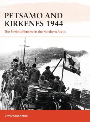 Petsamo a Kirkenes 1944: Sovietska ofenzíva v severnej Arktíde - Petsamo and Kirkenes 1944: The Soviet Offensive in the Northern Arctic
