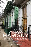 Faubourg Marigny v New Orleans: História - The Faubourg Marigny of New Orleans: A History