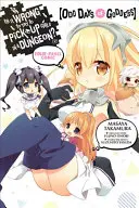 Je zlé snažiť sa zbaliť dievčatá v žalári? Štvorpanelový komiks: Zvláštne dni bohyne - Is It Wrong to Try to Pick Up Girls in a Dungeon? Four-Panel Comic: Odd Days of Goddess
