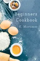 Kuchárska kniha pre začiatočníkov - Beginners Cookbook