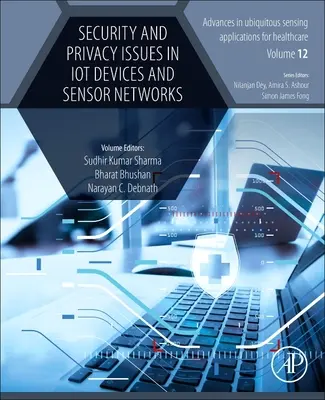 Otázky bezpečnosti a ochrany súkromia v zariadeniach Iot a senzorových sieťach - Security and Privacy Issues in Iot Devices and Sensor Networks