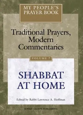 Modlitebník môjho ľudu, zväzok 7: Šabat doma - My People's Prayer Book Vol 7: Shabbat at Home