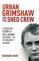 Urban Grimshaw a The Shed Crew - Urban Grimshaw and The Shed Crew