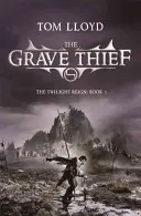 Zlodej hrobov - tretia kniha Vlády súmraku - Grave Thief - Book Three of The Twilight Reign