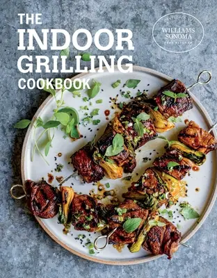 Kuchařka na grilovanie v interiéri - The Indoor Grilling Cookbook