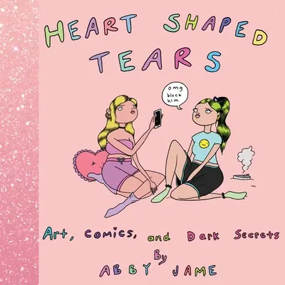 Slzy v tvare srdca: Umenie, komiksy a temné tajomstvá - Heart Shaped Tears: Art, Comics and Dark Secrets