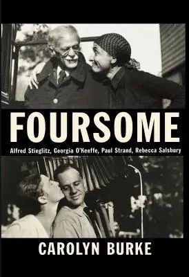 Štvorica: Alfred Stieglitz, Georgia O'Keeffe, Paul Strand, Rebecca Salsbury - Foursome: Alfred Stieglitz, Georgia O'Keeffe, Paul Strand, Rebecca Salsbury