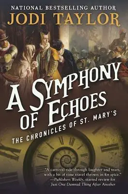 Symfónia ozvien: Mary's Chronicles: The Echoes: The Chronicles of St. Mary's Book Two - A Symphony of Echoes: The Chronicles of St. Mary's Book Two