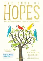 Kniha nádejí: Kniha nádejí: Slová a obrázky, ktoré potešia, inšpirujú a pobavia - The Book of Hopes: Words and Pictures to Comfort, Inspire and Entertain
