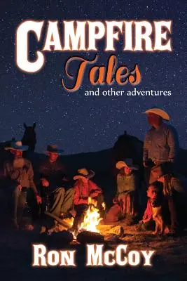Príbehy pri táboráku: A iné dobrodružstvá - Campfire Tales: And Other Adventures
