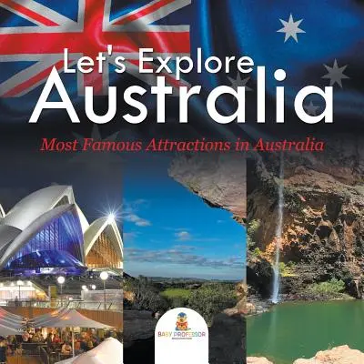 Preskúmajme Austráliu (Najznámejšie atrakcie Austrálie) - Let's Explore Australia (Most Famous Attractions in Australia)
