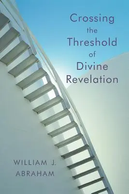 Prekročenie prahu Božieho zjavenia - Crossing the Threshold of Divine Revelation